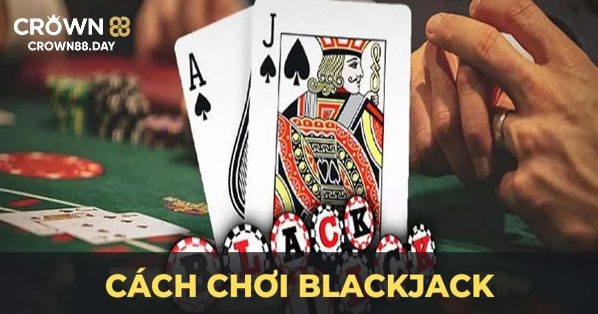 Chi tiết cách chơi blackjack tại nhà cái Crown88