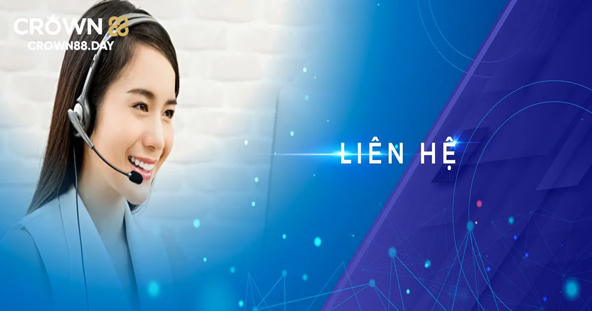 Liên hệ Crown88 trong trường hợp nào?