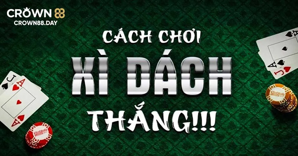 Chia sẻ cách chơi xì dách từ cao thủ giúp 100% thắng